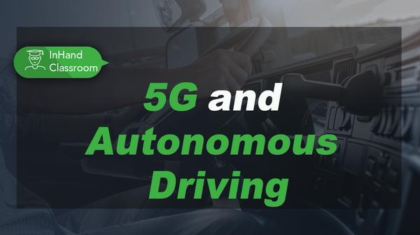 5G and Autonomous Driving: High-Speed Connectivity Leading the Smart Transportation Era