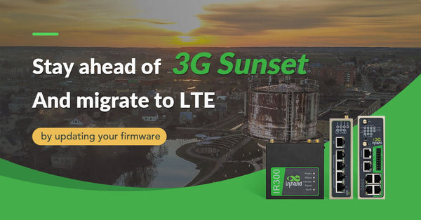 Stay Ahead of the 3G Sunset and Migrate to LTE