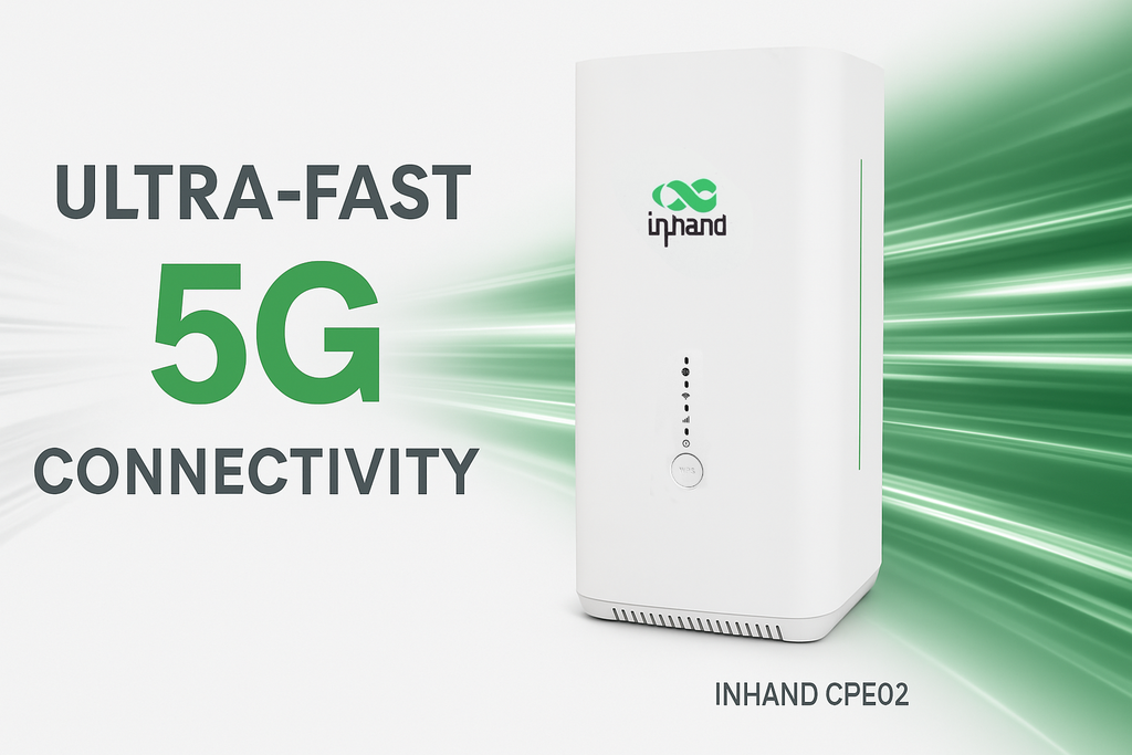 Inhand 5g Routers Unlocking Business Potential with InHand 5G CPE02 – InHand Networks