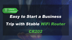 Easy to Start a Business Trip with Stable WiFi Router CR202