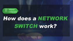 How Does a Network Switch Work?