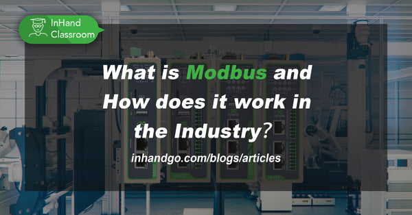 What is Modbus and How does it work in the Industry