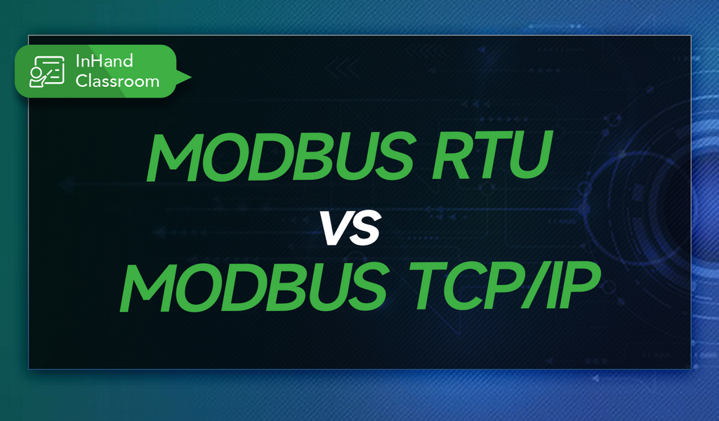 MODBUS RTU VS MODBUS TCP/IP – InHand Networks
